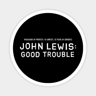 john lewis good trouble Magnet